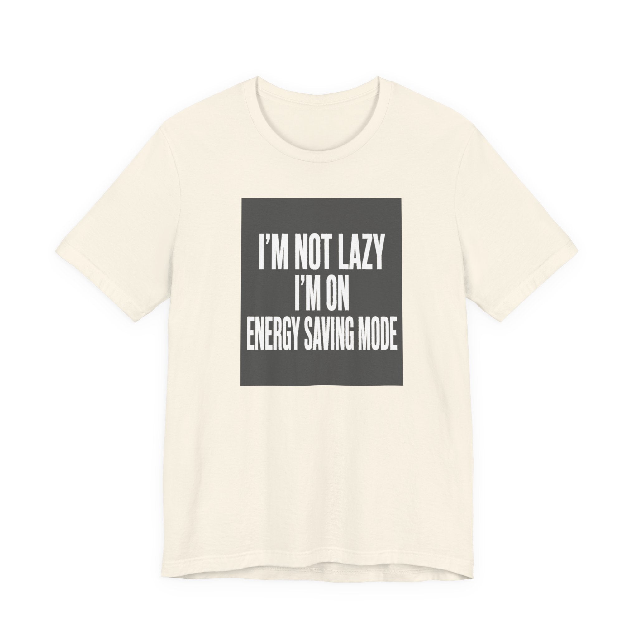 I'm Not Lazy Shirt | Energy Saving Mode Tee | Introvert Social Battery Gift