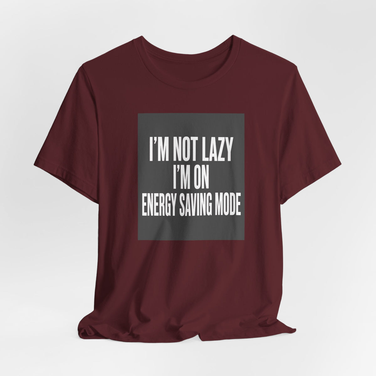 I'm Not Lazy Shirt | Energy Saving Mode Tee | Introvert Social Battery Gift