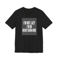 I'm Not Lazy Shirt | Energy Saving Mode Tee | Introvert Social Battery Gift