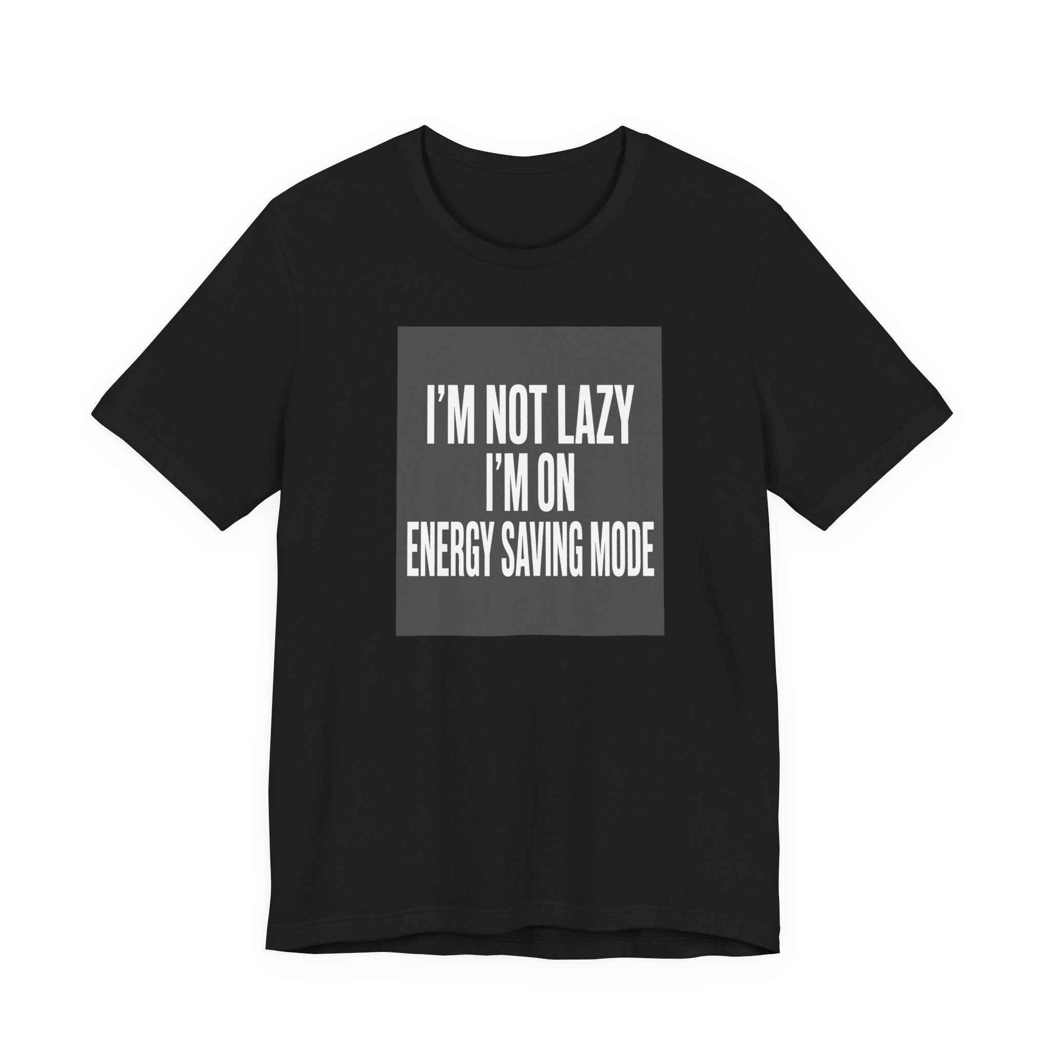 I'm Not Lazy Shirt | Energy Saving Mode Tee | Introvert Social Battery Gift