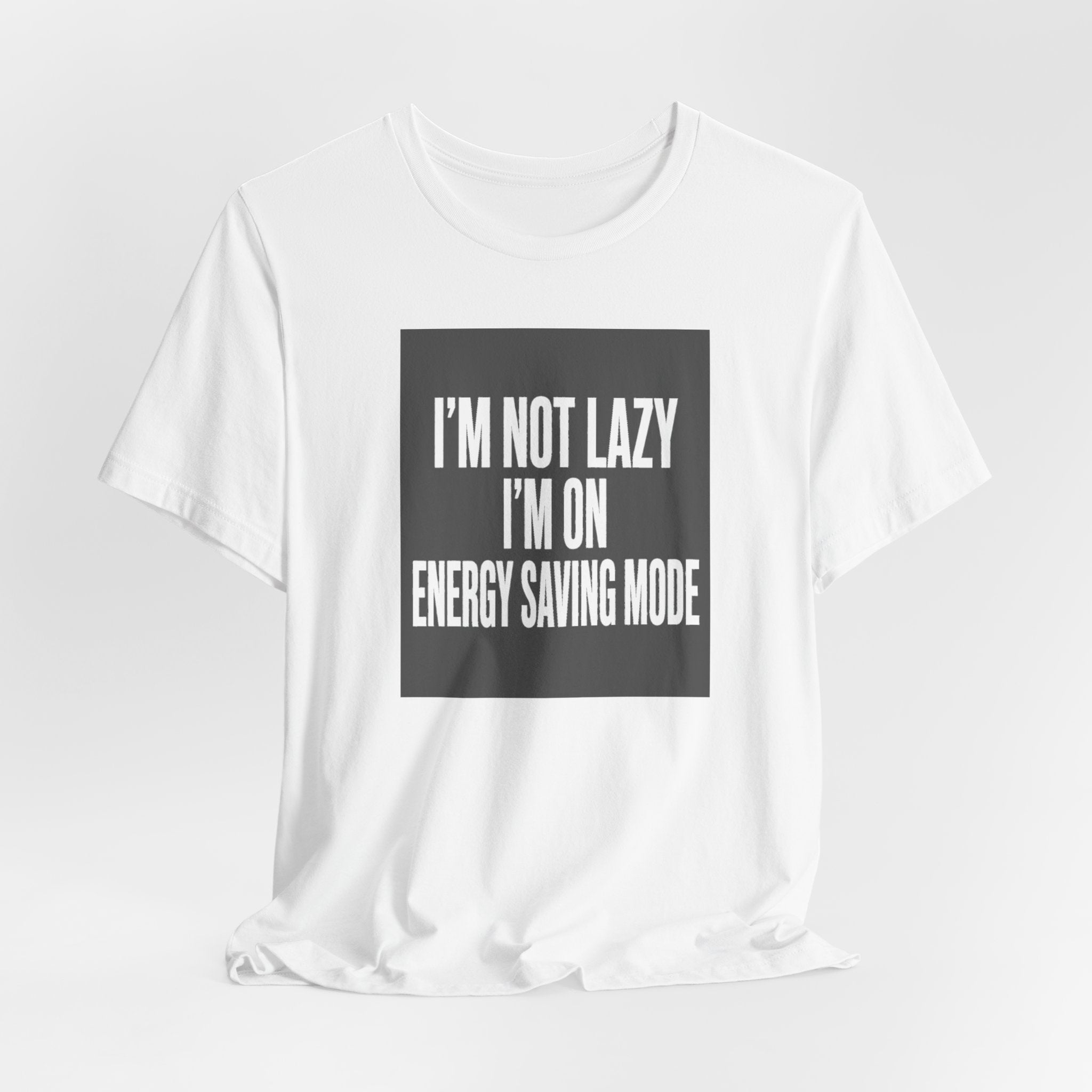 I'm Not Lazy Shirt | Energy Saving Mode Tee | Introvert Social Battery Gift