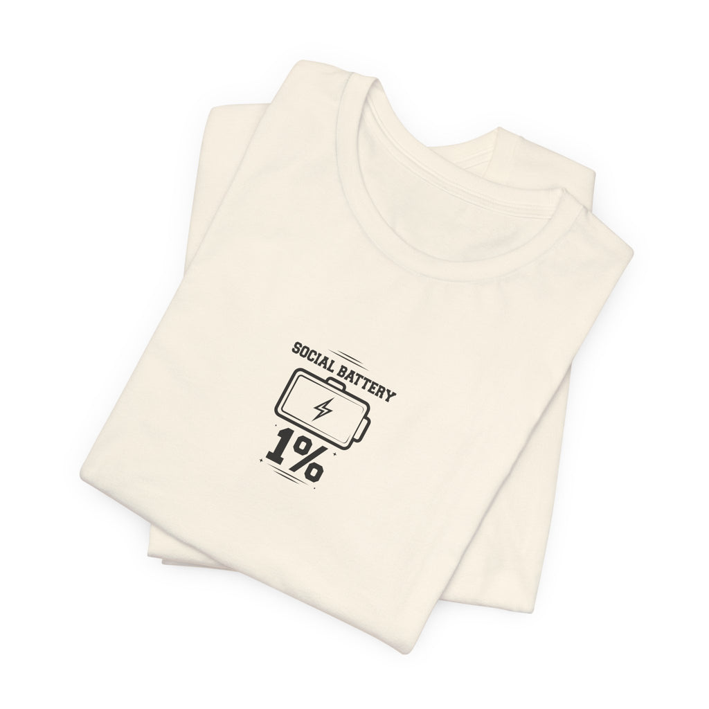 SOCIAL BATTERY 1% - Funny Introvert Shirt