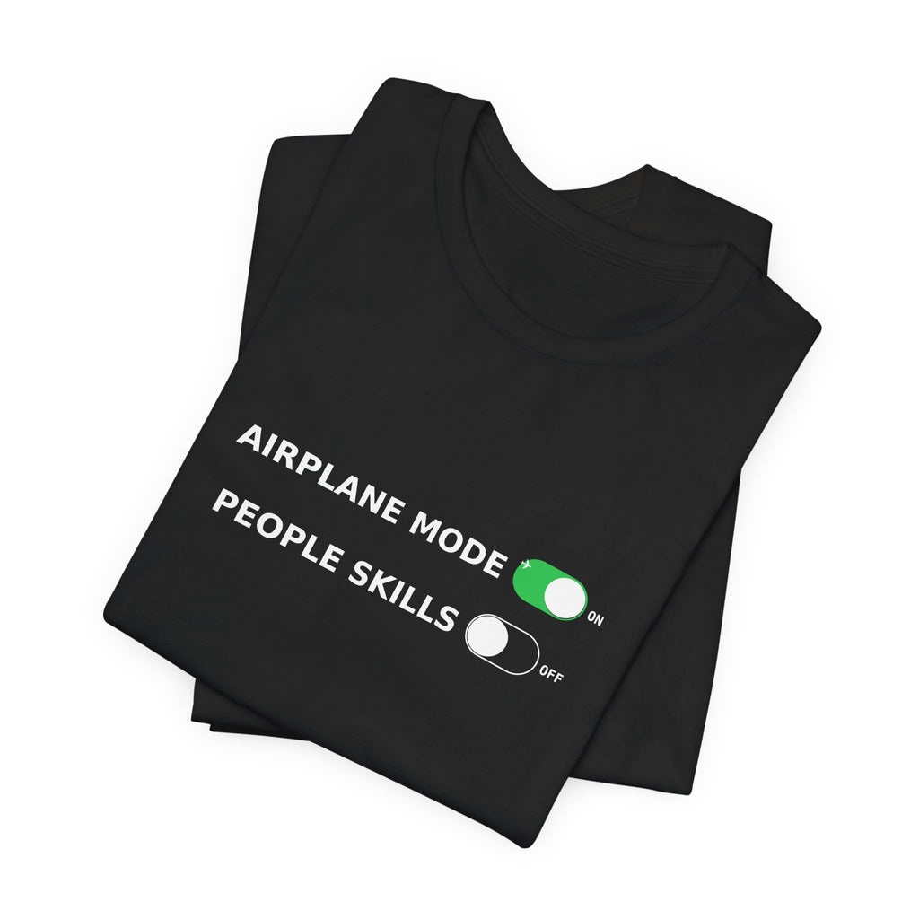 Airplane Mode / People Skills - Funny Introvert Tee