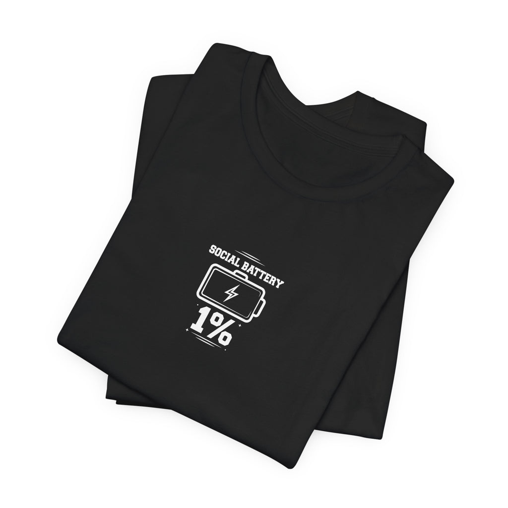 SOCIAL BATTERY 1% - Funny Introvert Shirt