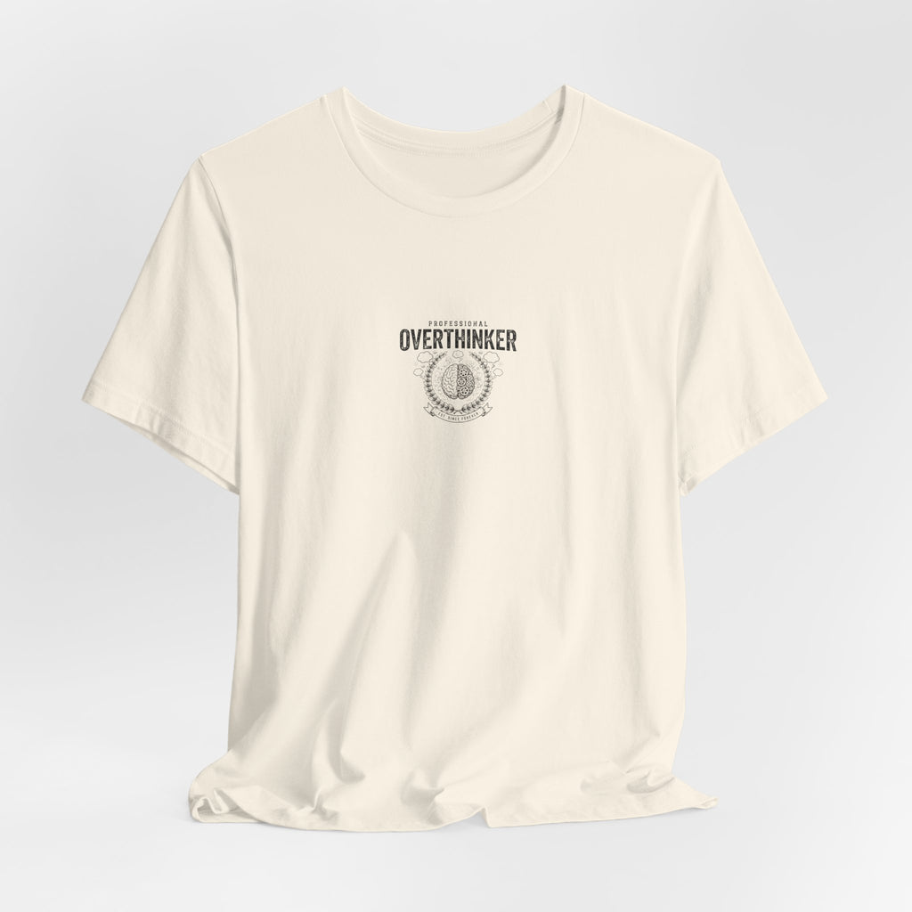 PROFESSIONAL OVERTHINKER - Funny Overthinker Shirt
